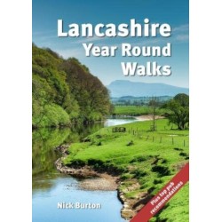 Lancashire Year Round Walks: 20 circular routes with recommendations for autumn, winter, spring and summer.