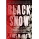 Black Snow: Curtis LeMay, the Firebombing of Tokyo, and the Road to the Atomic Bomb