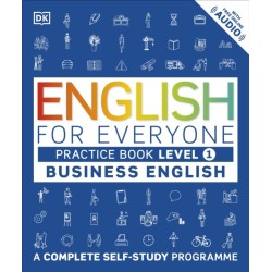 English for Everyone Business English Practice Book Level 1: A Complete Self-Study Programme