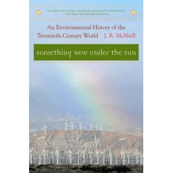 Something New Under the Sun: An Environmental History of the Twentieth-Century World