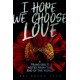 I Hope We Choose Love: A Trans Girl's Notes from the End of the World