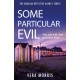 Some Particular Evil: The Anglian Detective Agency Series