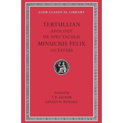 Apology. De Spectaculis. Minucius Felix: Octavius