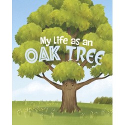 My Life as an Oak Tree