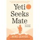 Yeti Seeks Mate: In Pursuit of Dreams