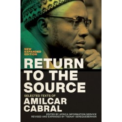 Return to the Source: Selected Texts of Amilcar Cabral, New Expanded Edition