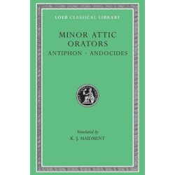 Minor Attic Orators, Volume I: Antiphon. Andocides