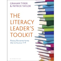 The Literacy Leader's Toolkit: Raising Standards Across the Curriculum 11-19