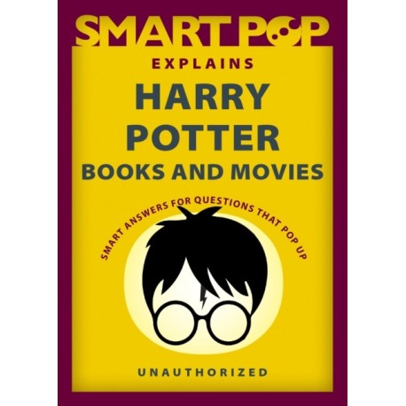 Smart Pop Explains Harry Potter Books and Movies