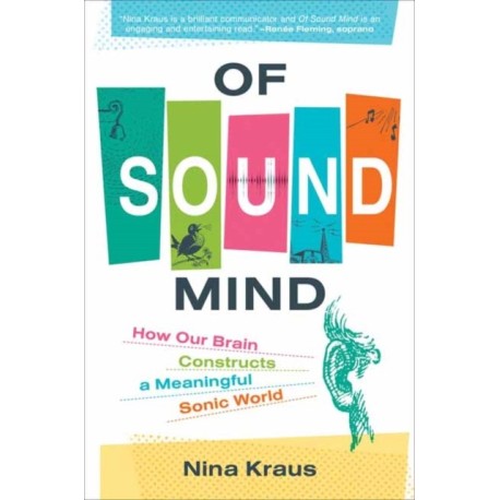 Of Sound Mind: How Our Brain Constructs a Meaningful Sonic World