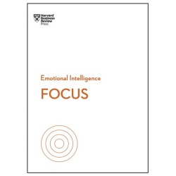 Focus (HBR Emotional Intelligence Series)
