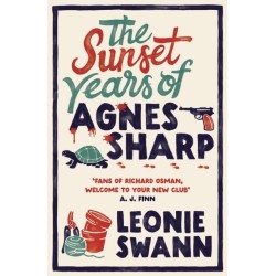 The Sunset Years of Agnes Sharp: The unmissable cosy crime sensation for fans of Richard Osman