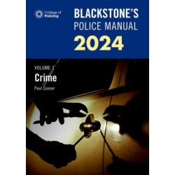 Blackstone's Police Manual Volume 1: Crime 2024