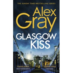 Glasgow Kiss: Book 6 in the Sunday Times bestselling series