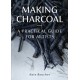 Making Charcoal: A Practical Guide for Artists