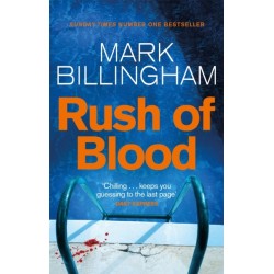 Rush of Blood: The heart-racing thriller from the international bestseller Mark Billingham