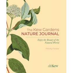 The Kew Gardens Nature Journal: Enjoy the Beauty of the Natural World