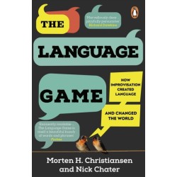 The Language Game: How improvisation created language and changed the world