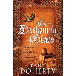 The Darkening Glass (Mathilde of Westminster Trilogy, Book 3): Murder, mystery and mayhem in the court of Edward II