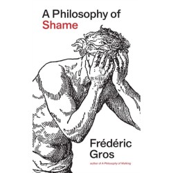 A Philosophy of Shame: A Revolutionary Emotion