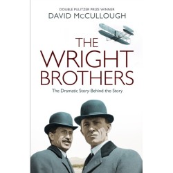 The Wright Brothers: The Dramatic Story Behind the Legend