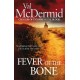 Fever Of The Bone