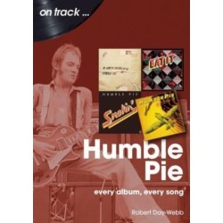 Humble Pie On Track: Every Album, Every Song