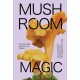 Mushroom Magic: An illustrated introduction to fascinating fungi