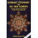 Astrology, Psychology, and the Four Elements: An Energy Approach to Astrology and it's Use in the Counseling Arts