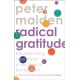 Radical Gratitude: Recalibrating Your Heart in An Age of Entitlement