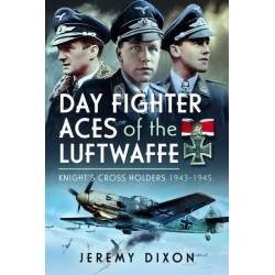 Day Fighter Aces of the Luftwaffe: Knight's Cross Holders 1943-1945