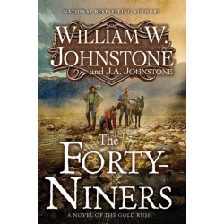 The Forty-Niners: A Novel of the Gold Rush