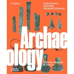 Archaeology: Theories, Methods and Practice
