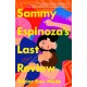 Sammy Espinoza's Last Review