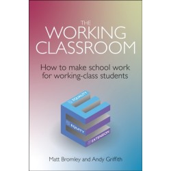 The Working Classroom: How to make school work for working-class students