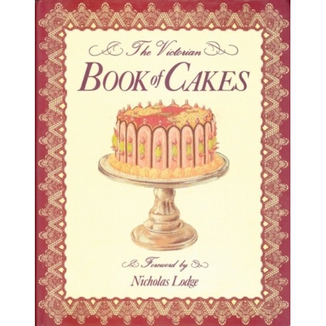 The Victorian Book of Cakes