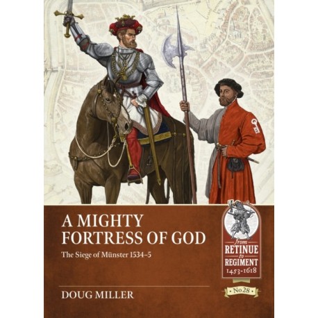 A Mighty Fortress of God: The Siege of Munster 1534-5