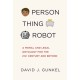 Person, Thing, Robot: A Moral and Legal Ontology for the 21st Century and Beyond