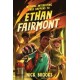 Nothing Interesting Ever Happens to Ethan Fairmont