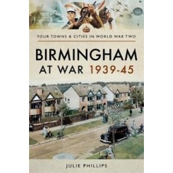 Birmingham at War 1939-45