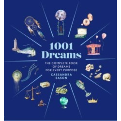 1001 Dreams: The Complete Book of Dream Interpretations - A Dream Dictionary
