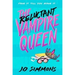 The Reluctant Vampire Queen: a laugh-out-loud teen read