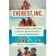 Everest, Inc.: The Renegades and Rogues Who Built an Industry at the Top of the World
