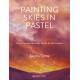 Painting Skies in Pastel: Creating Dramatic Clouds and Atmospheric Skyscapes