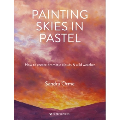 Painting Skies in Pastel: Creating Dramatic Clouds and Atmospheric Skyscapes