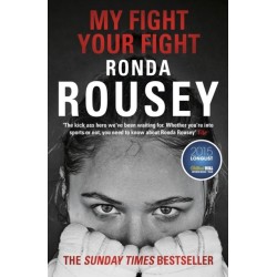 My Fight Your Fight: The Official Ronda Rousey autobiography