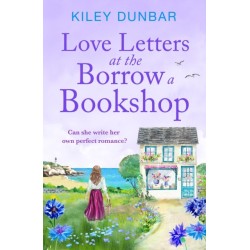 Love Letters at the Borrow a Bookshop: A cosy, uplifting romance that will warm the heart of any booklover