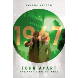 Torn Apart - The Partition of India, 1947
