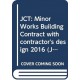 JCT: Minor Works Building Contract with contractor's design 2016