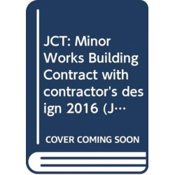 JCT: Minor Works Building Contract with contractor's design 2016